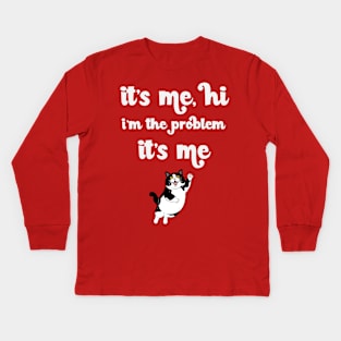 It's Me Hi I'm The Problem Kids Long Sleeve T-Shirt